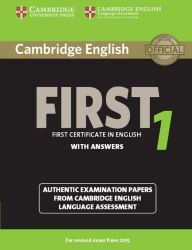 Title: Cambridge English First 1 for Revised Exam from 2015 Student's Book with Answers: Authentic Examination Papers from Cambridge English Language Assessment, Author: Cambridge University Press