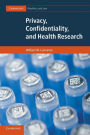 Privacy, Confidentiality, and Health Research