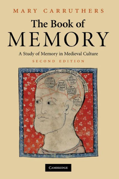 The Book of Memory: A Study of Memory in Medieval Culture