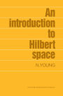 An Introduction to Hilbert Space