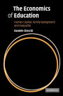 The Economics of Education: Human Capital, Family Background and Inequality