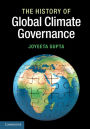 The History of Global Climate Governance