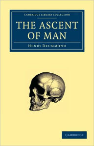 Title: The Ascent of Man, Author: Henry Drummond