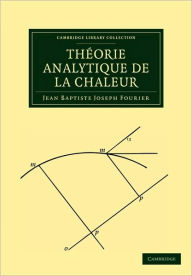 Title: Théorie Analytique de la Chaleur, Author: Jean Baptiste Joseph Fourier