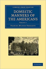 Title: Domestic Manners of the Americans 2 Volume Paperback Set, Author: Frances Milton Trollope