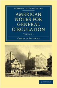 Title: American Notes for General Circulation, Author: Charles Dickens