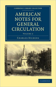 Title: American Notes for General Circulation, Author: Charles Dickens