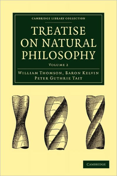 Treatise on Natural Philosophy / Edition 2