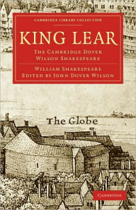 Title: King Lear: The Cambridge Dover Wilson Shakespeare, Author: William Shakespeare