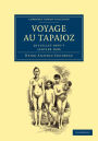 Voyage au Tapajoz: 28 juillet 1895-7 janvier 1896