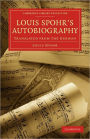 Louis Spohr's Autobiography: Translated from the German