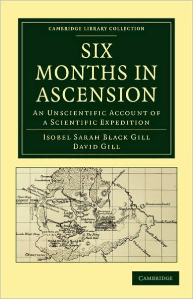 Six Months in Ascension: An Unscientific Account of a Scientific Expedition