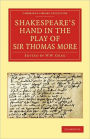 Shakespeare's Hand in the Play of Sir Thomas More