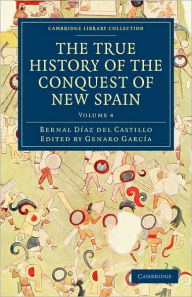 Title: The True History of the Conquest of New Spain, Author: Bernal Díaz del Castillo