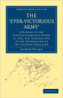 The 'Ever-Victorious Army': A History of the Chinese Campaign under Lt. Col. C. G. Gordon and of the Suppression of the Tai-Ping Rebellion
