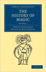 Title: The History of Magic, Author: Joseph Ennemoser