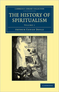 Title: The History of Spiritualism, Author: Arthur Conan Doyle