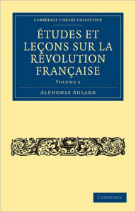 Title: Études et leçons sur la Révolution Française, Author: Alphonse Aulard