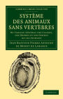 Syst?me des animaux sans vert?bres: Ou tableau g?n?ral des classes, des ordres et des genres de ces animaux