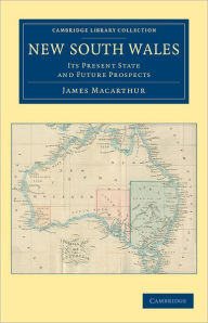 Title: New South Wales: Its Present State and Future Prospects, Author: James Macarthur