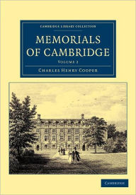 Title: Memorials of Cambridge, Author: Charles Henry Cooper