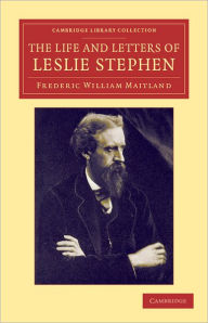 The Life and Letters of Leslie Stephen