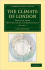 The Climate of London: Deduced from Meteorological Observations