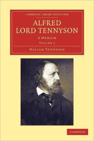 Title: Alfred, Lord Tennyson: A Memoir, Author: Hallam Tennyson