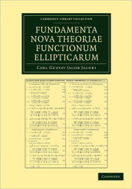 Title: Fundamenta nova theoriae functionum ellipticarum, Author: Carl Gustav Jacob Jacobi