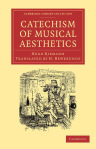 Title: Catechism of Musical Aesthetics, Author: Hugo Riemann