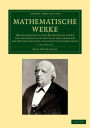 Mathematische Werke 7 Volume Set: Herausgegeben unter Mitwirkung einer von der königlich preussischen Akademie der Wissenschaften eingesetzten Commission