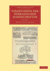 Title: Verzeichniss der Hebraischen Handschriften, Author: Moritz Steinschneider