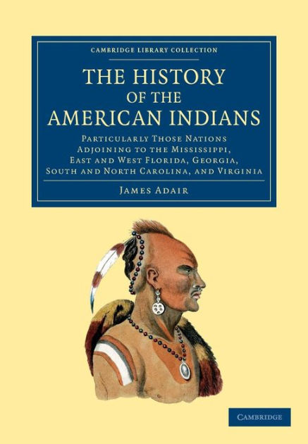 the-history-of-the-american-indians-particularly-those-nations