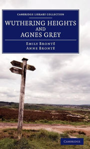Title: Wuthering Heights and Agnes Grey, Author: Emily Brontë