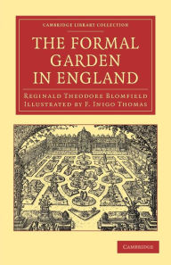 Title: The Formal Garden in England, Author: Reginald Theodore Blomfield