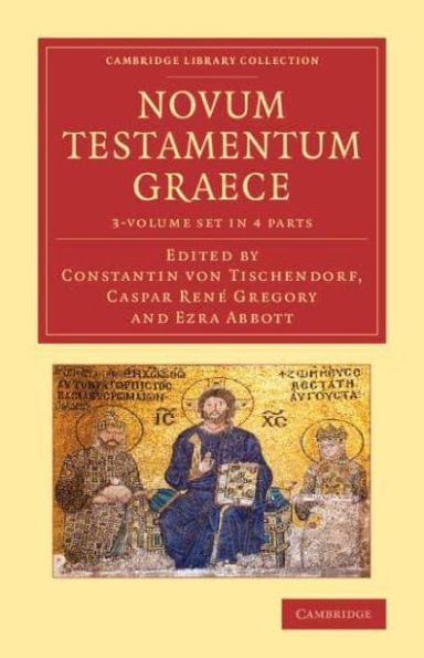 Novum testamentum Graece 3 Volume Set in 4 Paperback Pieces: Ad antiquissimos testes denuo recensuit apparatum criticum omni studio perfectum apposuit commentationem isagogicam praetexuit Constantinus Tischendorf