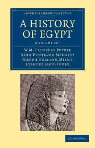 Title: A History of Egypt 6 Volume Set, Author: William Matthew Flinders Petrie