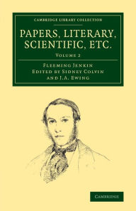 Title: Papers, Literary, Scientific, Etc., Author: Fleeming Jenkin