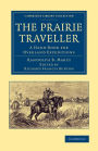 The Prairie Traveller: A Hand-Book for Overland Expeditions