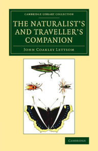 Title: The Naturalist's and Traveller's Companion, Author: John Coakley Lettsom