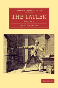 Title: The Tatler, Author: Richard Steele