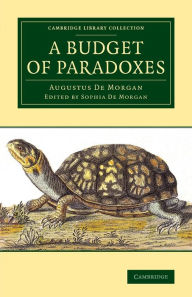 Title: A Budget of Paradoxes, Author: Augustus De Morgan