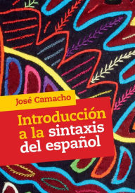 Title: Introducción a la Sintaxis del Español, Author: José Camacho