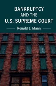 Title: Bankruptcy and the U.S. Supreme Court, Author: Ronald J. Mann