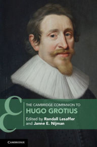 Title: The Cambridge Companion to Hugo Grotius, Author: Randall Lesaffer