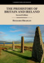 The Prehistory of Britain and Ireland