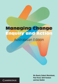 Title: Managing Change: Enquiry and Action, Author: Nic Beech