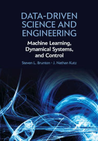 Title: Data-Driven Science and Engineering: Machine Learning, Dynamical Systems, and Control, Author: Steven L. Brunton