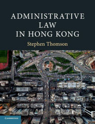 Title: Administrative Law in Hong Kong, Author: Stephen Thomson