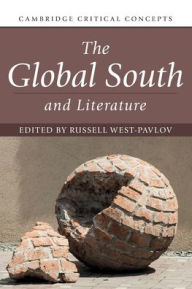 Title: The Global South and Literature, Author: Russell West-Pavlov